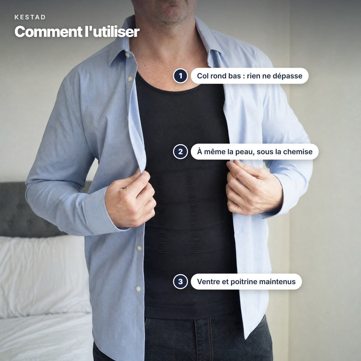 Comment porter le débardeur de maintien KESTAD : à même la peau, sous la chemise